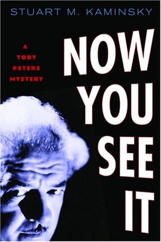 Now You See It (2004) by Stuart M. Kaminsky
