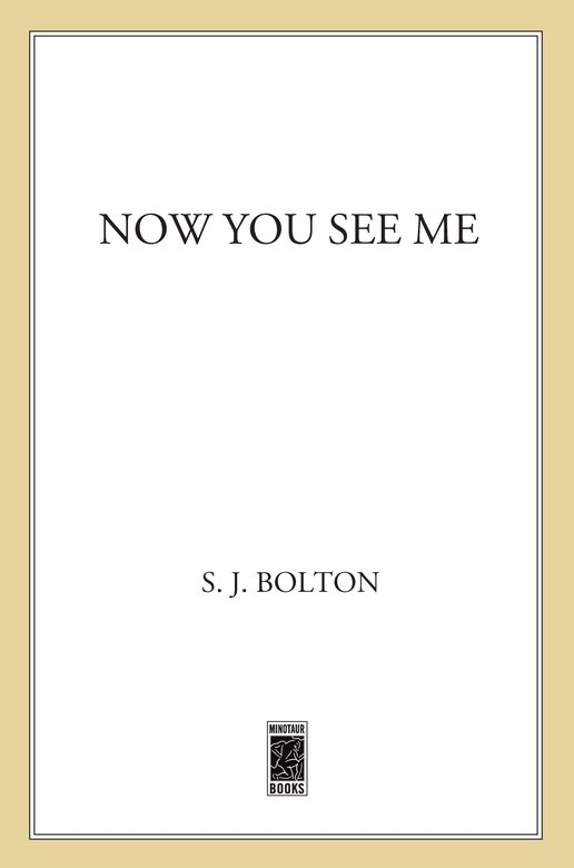 Now You See Me (2011) by Sharon Bolton