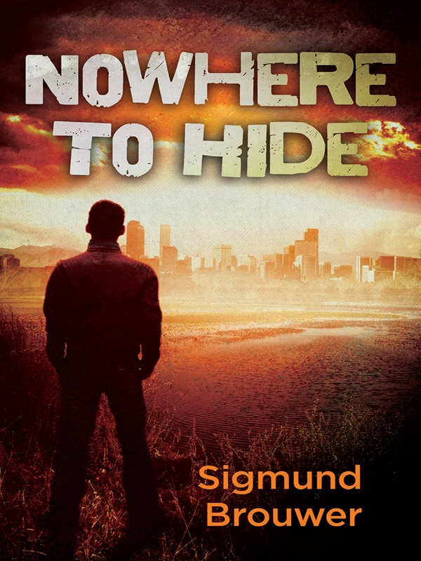 Nowhere to Hide by Sigmund Brouwer