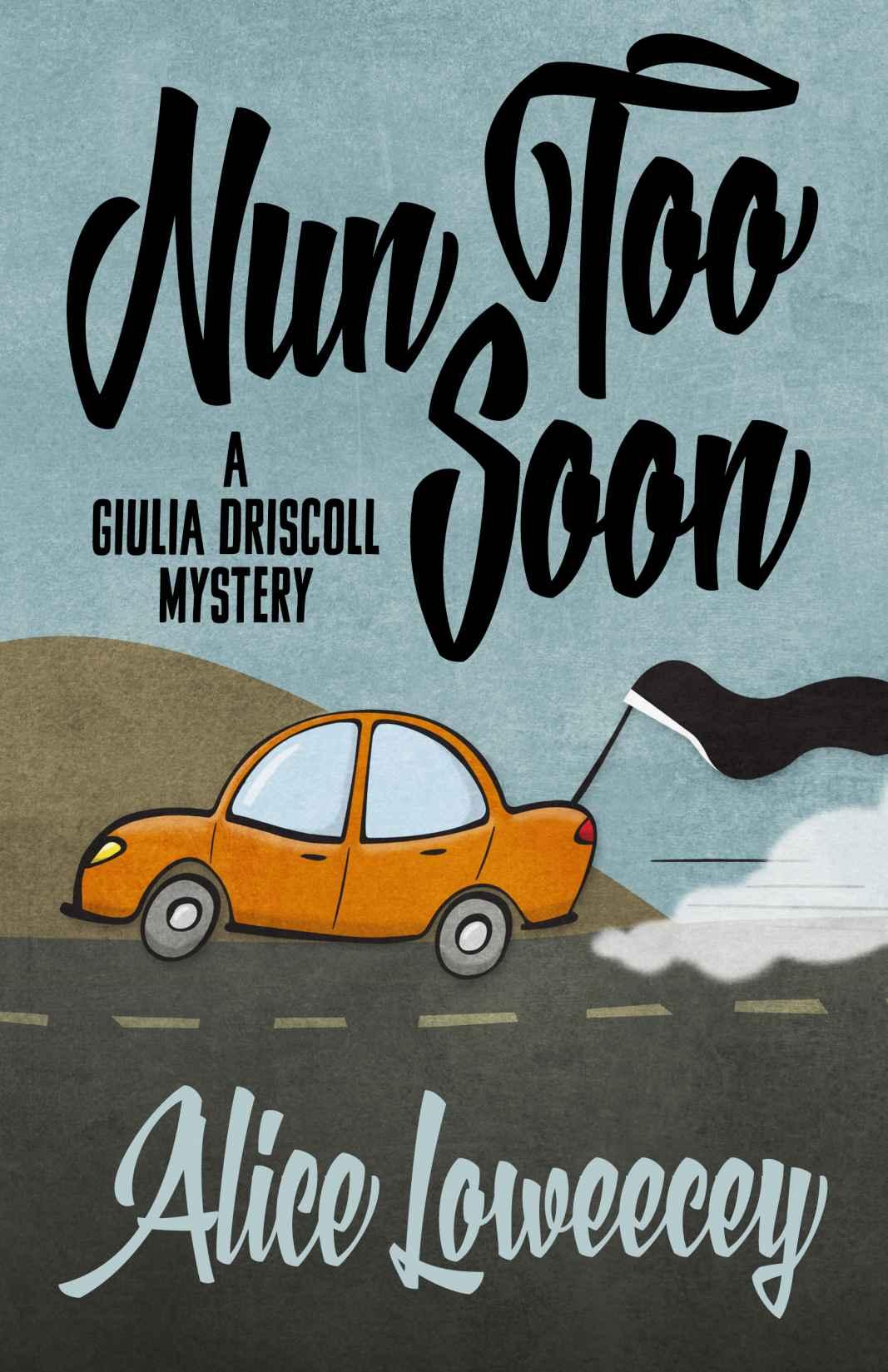 Nun Too Soon (A Giulia Driscoll Mystery Book 1)