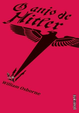 O Anjo de Hitler (2013) by William Osborne