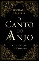 O Canto do Anjo (2010) by Richard Harvell