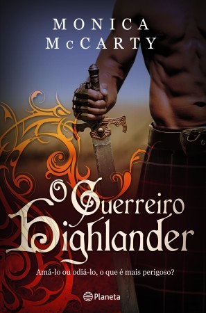 O Guerreiro Highlander (2011) by Monica McCarty