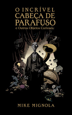 O Incrível Cabeça de Parafuso e Outros Objetos Curiosos (2012)