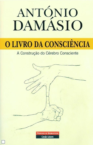 O Livro Da Consciência (2010) by Antonio R. Damasio