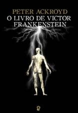 O Livro de Victor Frankenstein (2008) by Peter Ackroyd