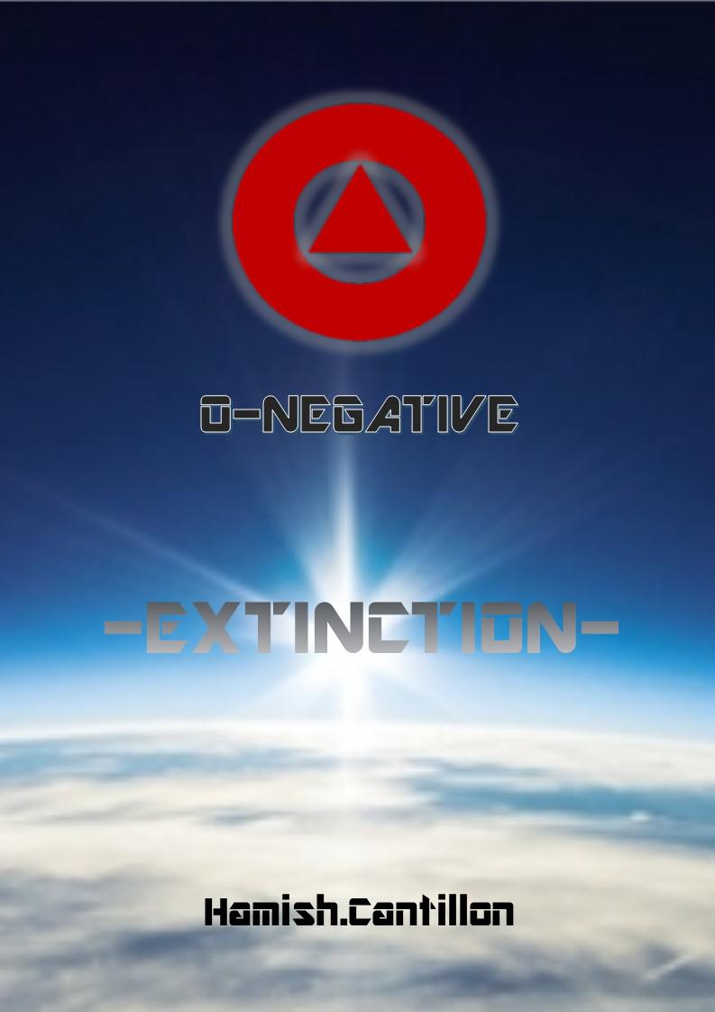 O-Negative: Extinction by Hamish Cantillon