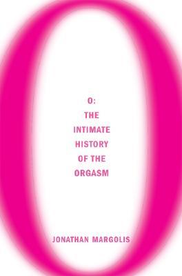 O: The Intimate History of the Orgasm (2005)