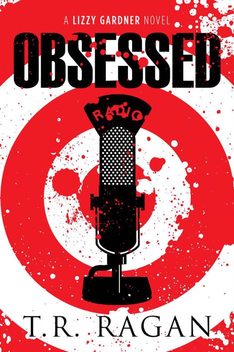 Obsessed (The Lizzy Gardner Series) by T.R. Ragan