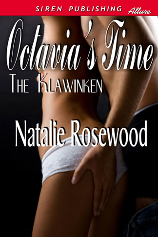 Octavia's Time [The Klawinken] (Siren Publishing Allure) (2012) by Natalie Rosewood