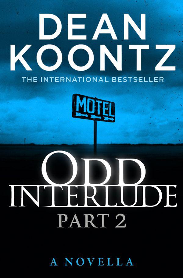 Odd Interlude Part Two by Koontz, Dean