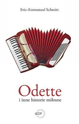 Odette i inne historie miłosne (2009) by Éric-Emmanuel Schmitt