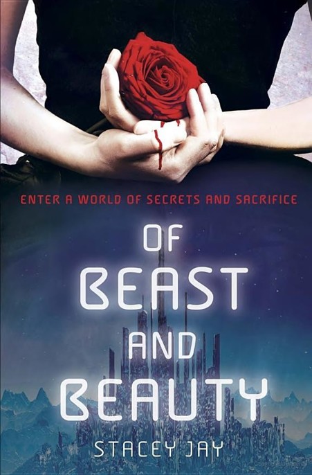 Of Beast and Beauty by Stacey Jay