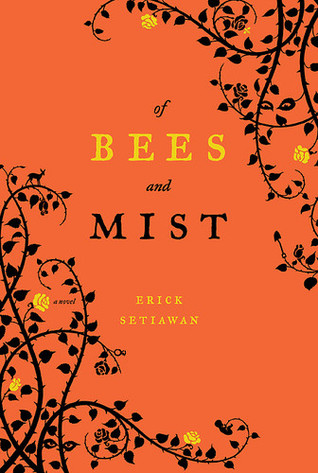 Of Bees and Mist (2009) by Erick Setiawan