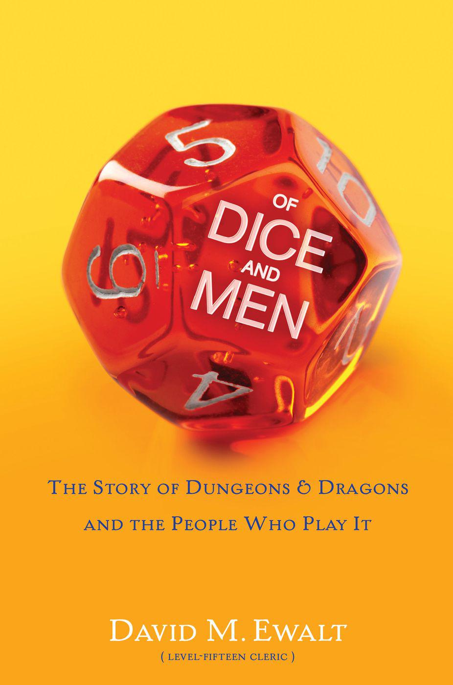 Of Dice and Men: The Story of Dungeons & Dragons and The People Who