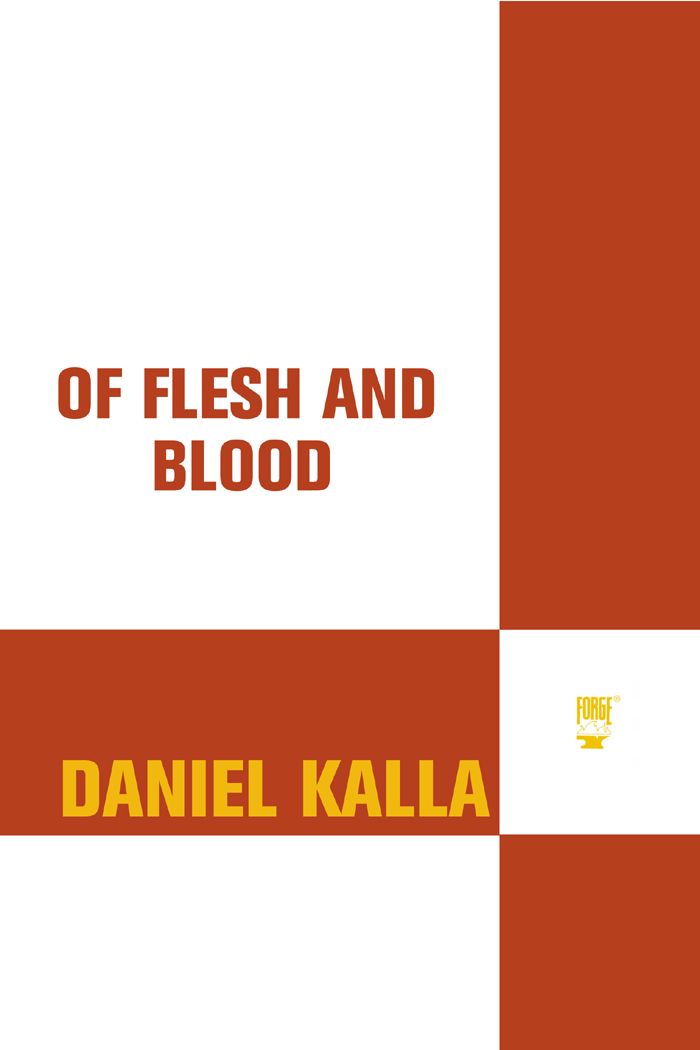 Of Flesh and Blood by Daniel Kalla