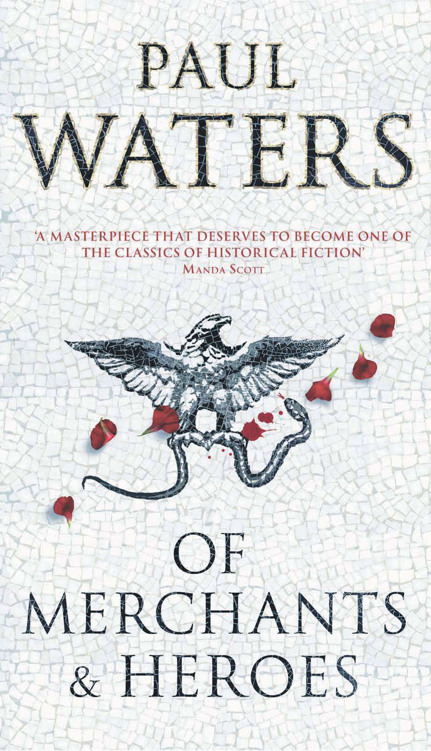 Of Merchants & Heros (2008) by Paul Waters