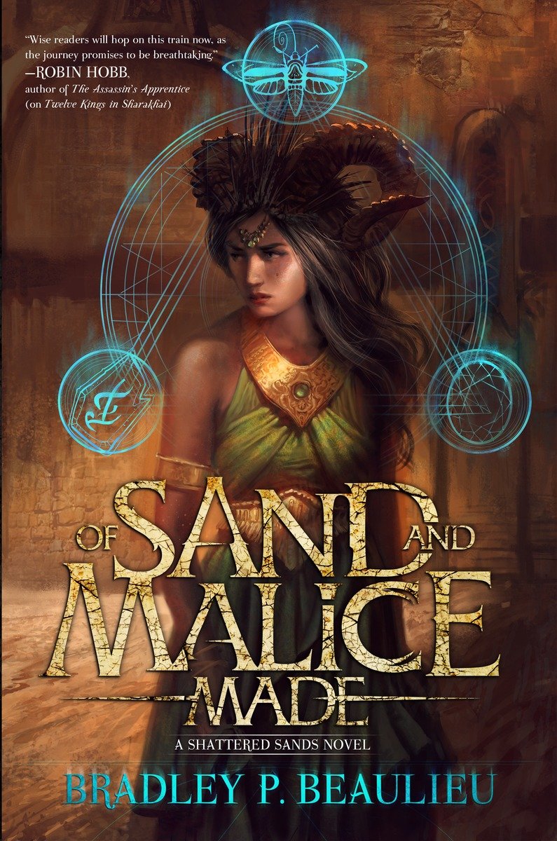 Of Sand and Malice Made by Bradley P. Beaulieu