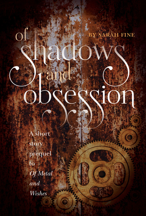 Of Shadows and Obsession by Sarah Fine