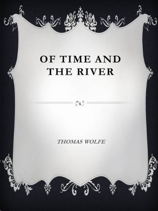 Of Time and the River by Thomas Wolfe