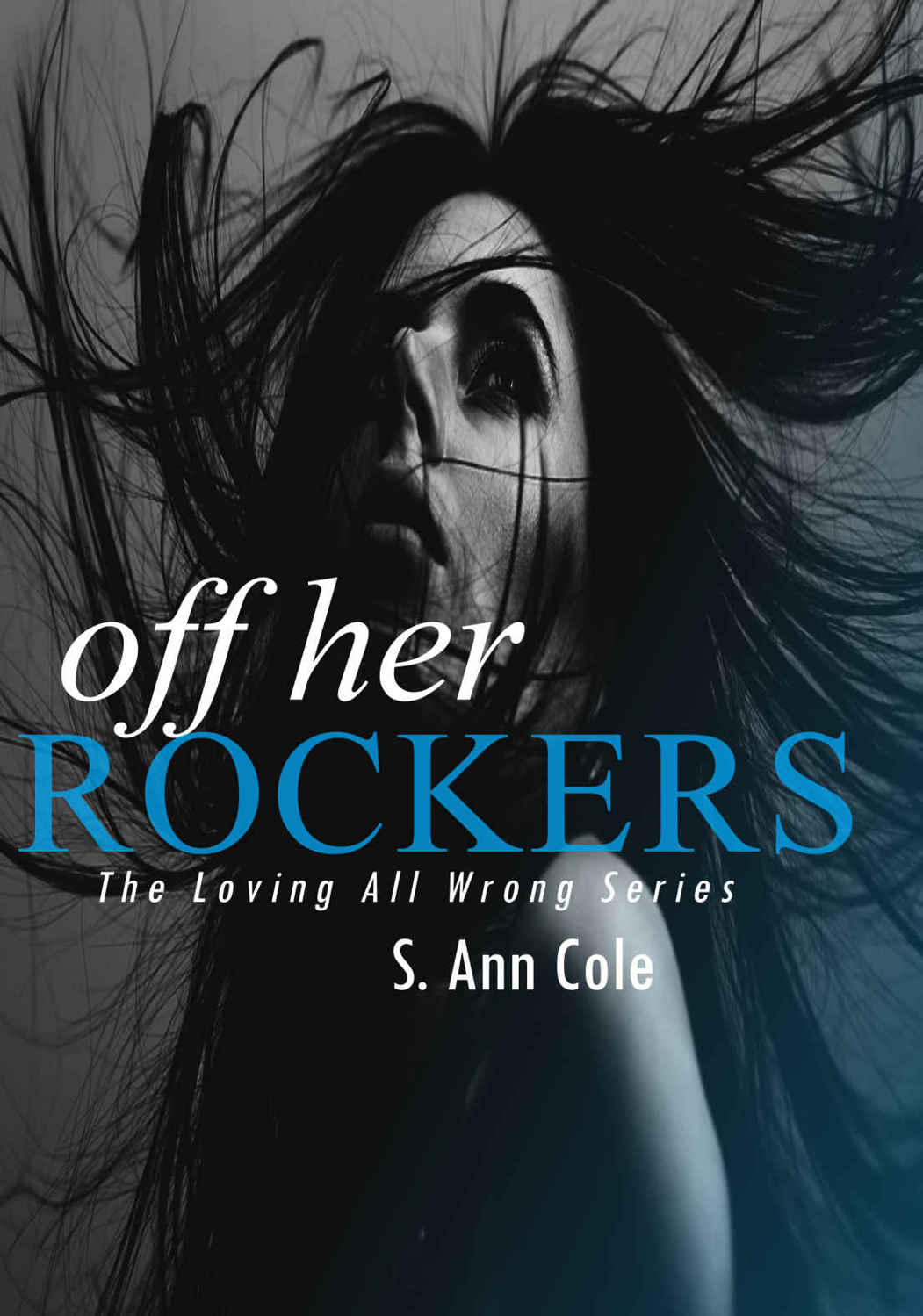 Off Her Rockers (Loving All Wrong #3.5)