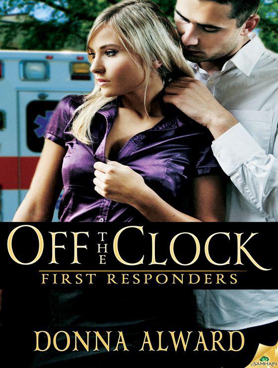 Off The Clock: First Responders, Book 1