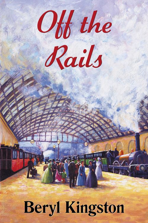 Off the Rails (2012) by Beryl Kingston