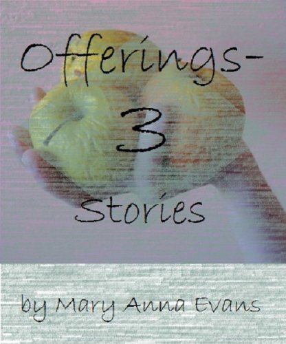 Offerings Three Stories