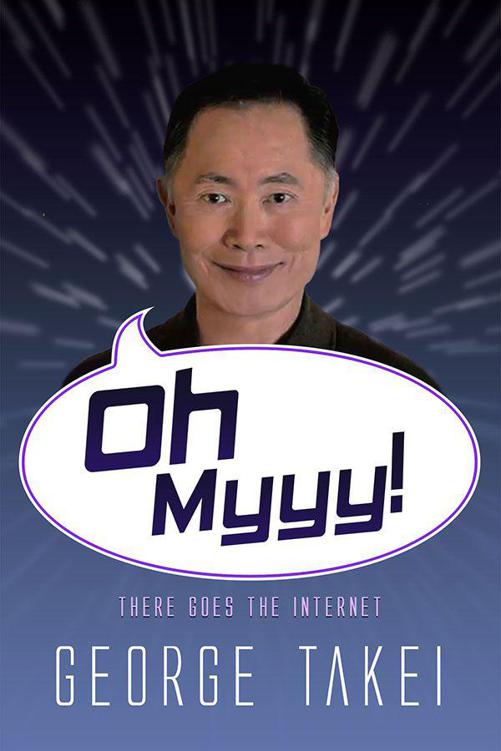 Oh Myyy! by George Takei