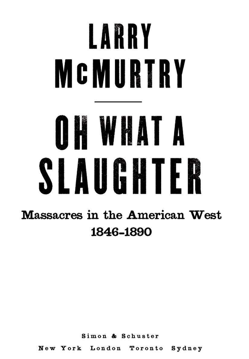 Oh What a Slaughter (2005) by Larry McMurtry
