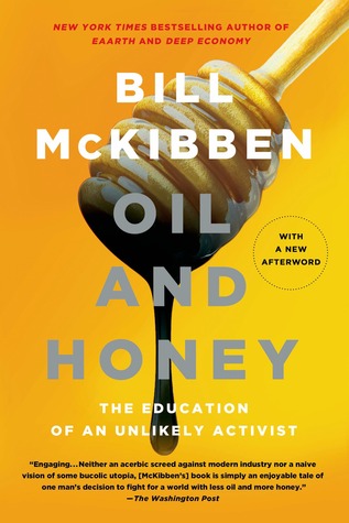 Oil and Honey: The Education of an Unlikely Activist (2013)