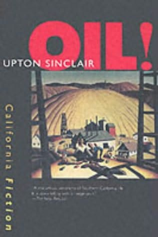 Oil (filmed as There Will Be Blood) by Upton Sinclair