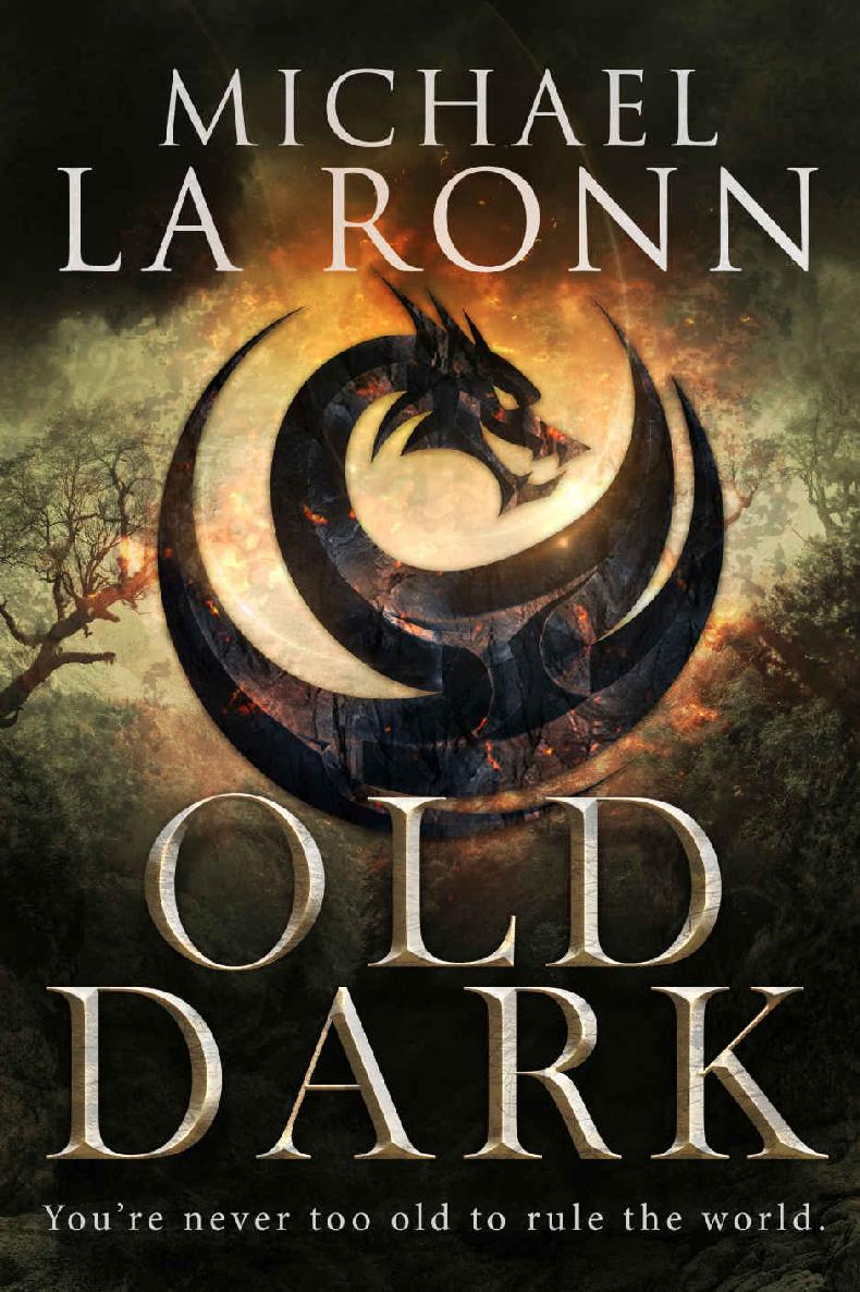 Old Dark (The Last Dragon Lord Book 1) by Michael La Ronn