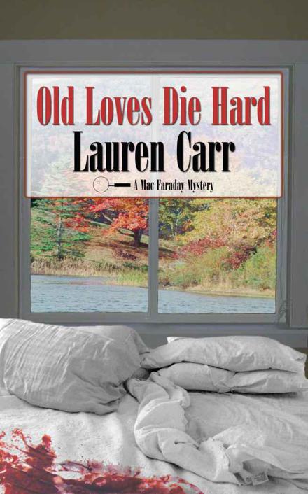 Old Loves Die Hard (A Mac Faraday Mystery) by Carr, Lauren