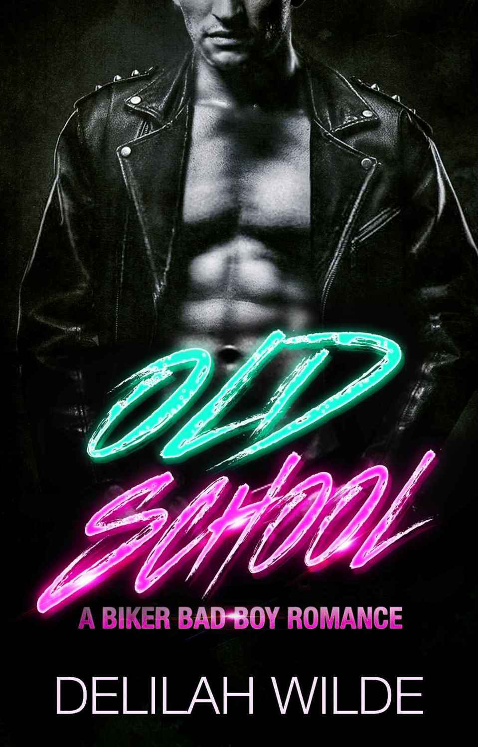 Old School (A Bad Boy Biker Romance)