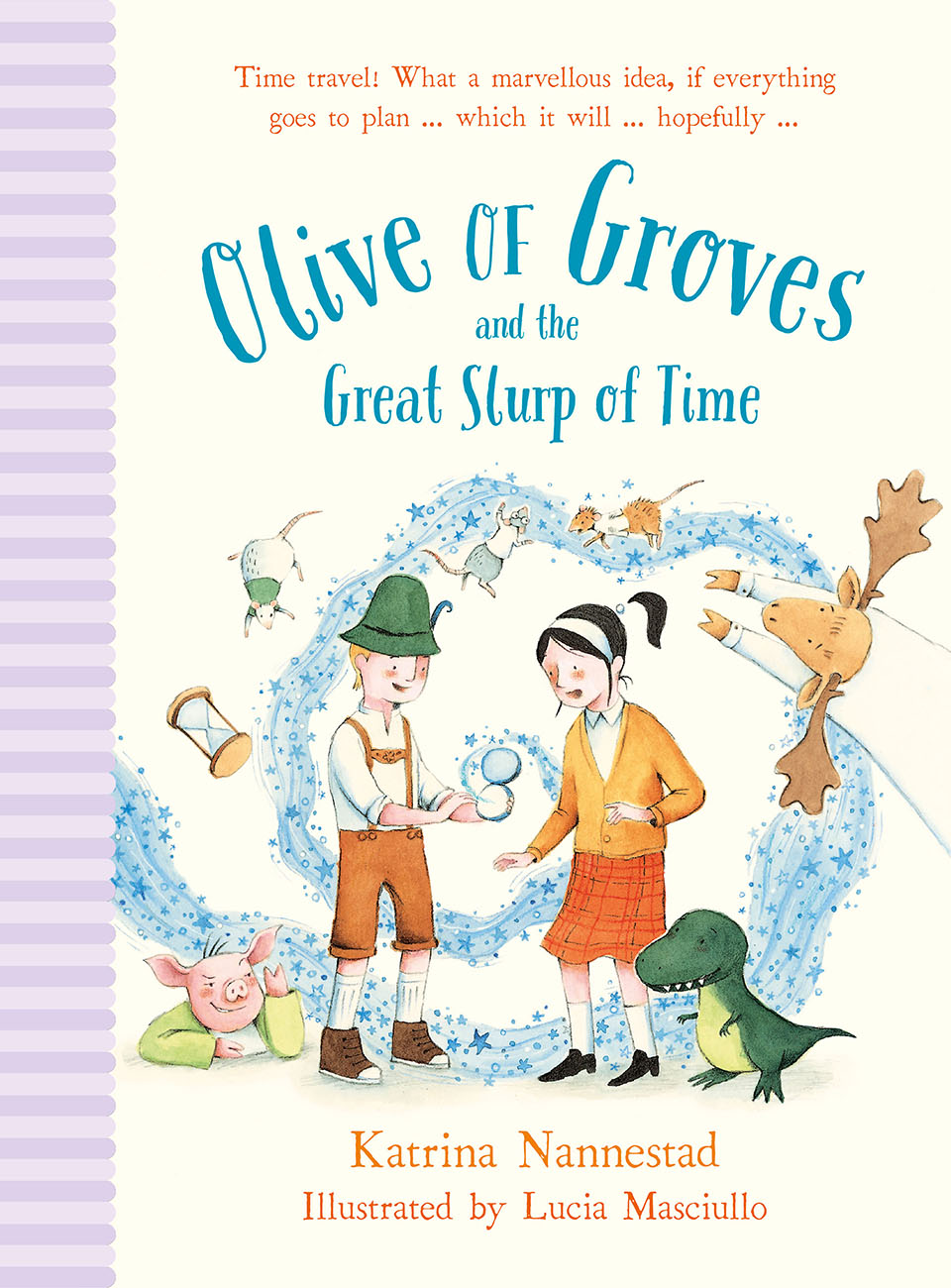 Olive of Groves and the Great Slurp of Time (2016) by Katrina Nannestad