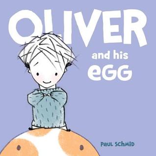 Oliver and his Egg (2014) by Paul Schmid