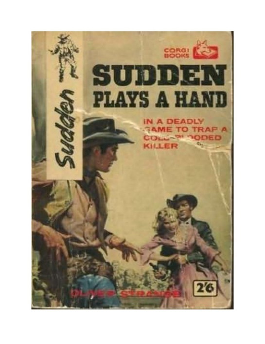 Oliver Strange - Sudden Westerns 10 - Sudden Plays a Hand(1950) by Oliver Strange