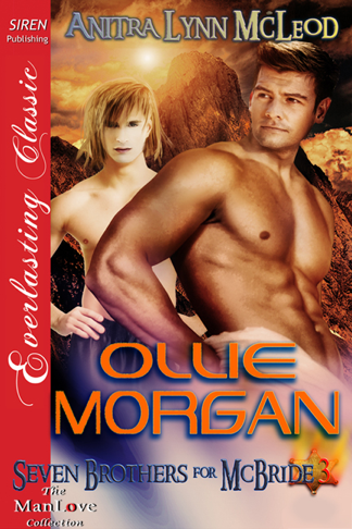 Ollie Morgan [Seven Brothers for McBride 3] (Siren Publishing Everlasting Classic ManLove) (2012) by Anitra Lynn McLeod