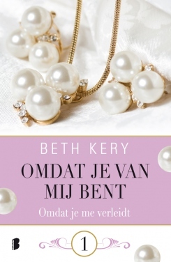 Omdat je me verleidt (2014) by Beth Kery