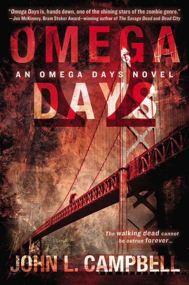 Omega Days (An Omega Days Novel) by John L. Campbell