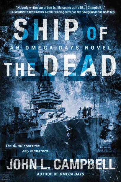 Omega Days (Book 2): Ship of the Dead by Campbell, John L.