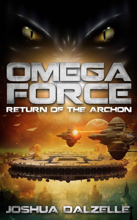 Omega Force 5: Return of the Archon by Joshua Dalzelle