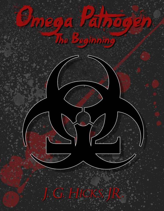 Omega Pathogen: The Beginning by Hicks Jr, J.G.