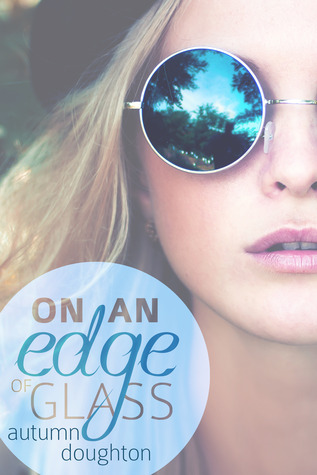 On an Edge of Glass (2013) by Autumn Doughton