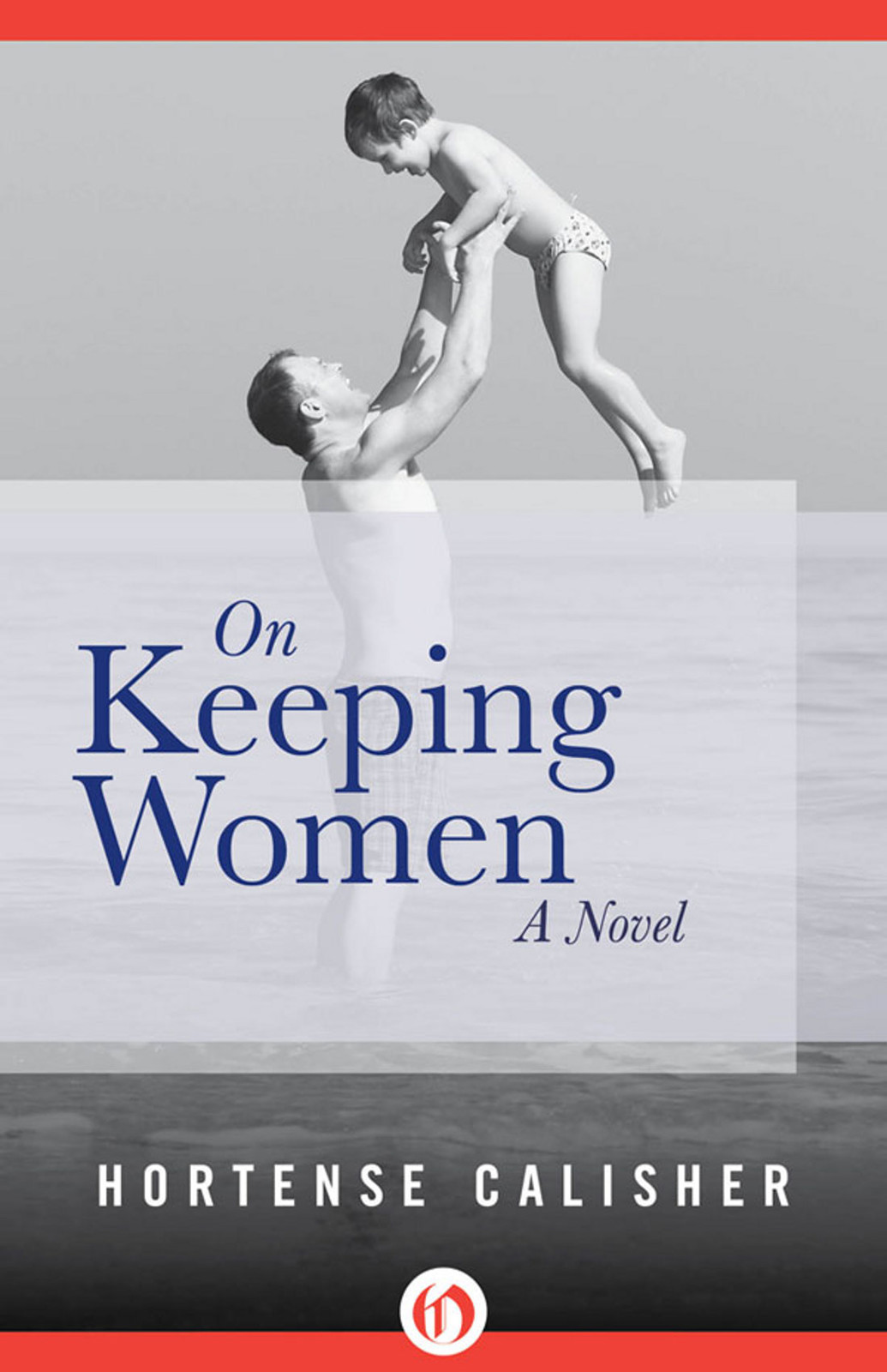 On Keeping Women by Hortense Calisher