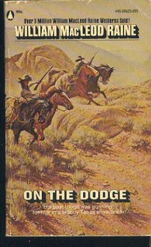 On the Dodge by William MacLeod Raine