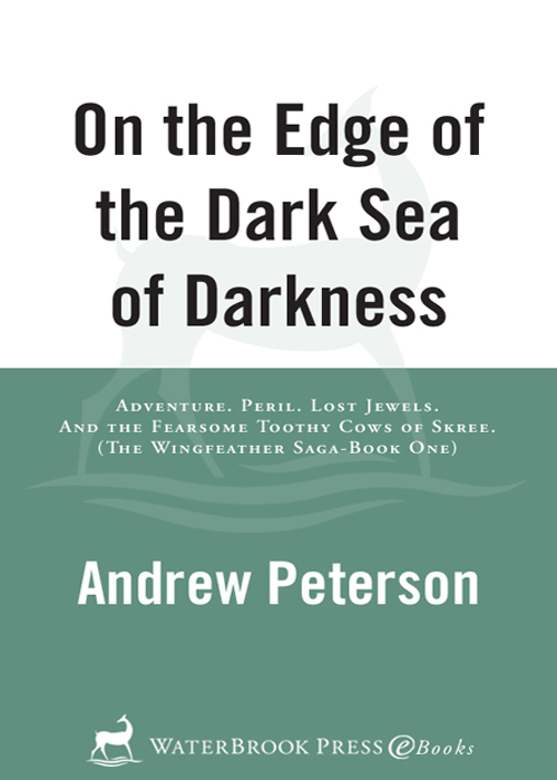 On the Edge of the Dark Sea of Darkness (2008) by Andrew  Peterson