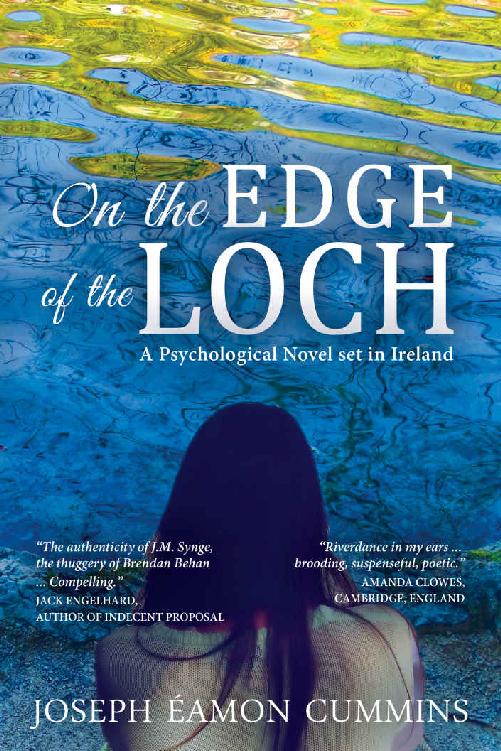 On the Edge of the Loch: A Psychological Novel set in Ireland by Joseph Éamon Cummins