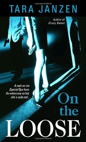 On the Loose (2007) by Tara Janzen